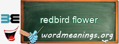 WordMeaning blackboard for redbird flower
